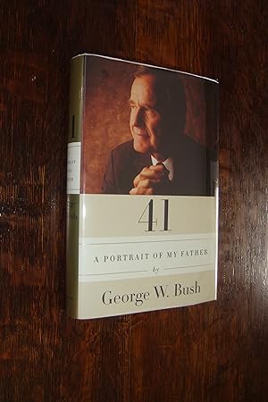 41 : A Portrait of My Father: George Herbert Walker Bush (signed 2x)