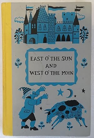East O' the Sun and West O' the Moon: Norweigian Folk Tales