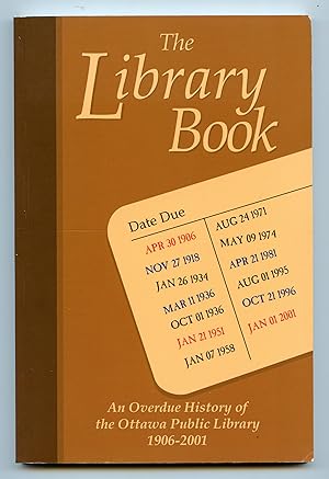 The Library Book: An Overdue History of the Ottawa Public Library 1906-2001