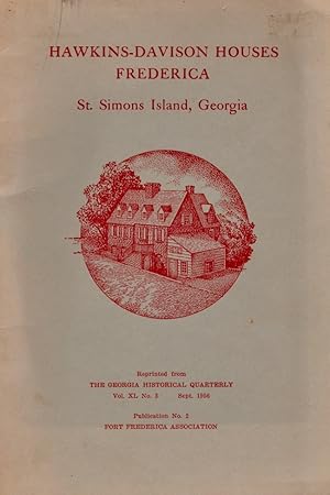 The Original Houses of Frederica, Georgia: The Hawkins-Davison Houses St. Simons, Georgia