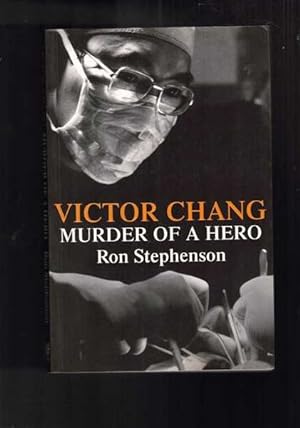 Victor Chang : Murder of a Hero