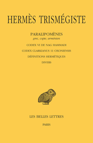 Paralipomènes. Tome V : Codex VI de Nag Hammadi - Codex Clarkianus 11 Oxoniensis. Définitions her...