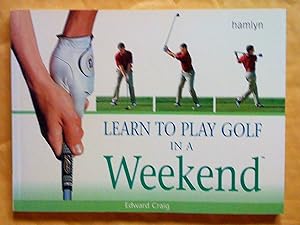 Learn to Play Golf in a Weekend
