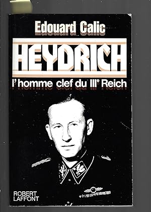 Heydrich: L'homme clef du IIIe Reich (French Edition)