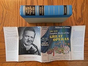 The New Milton Cross' Complete Stories of the Great Operas - Revised, Enlarged Edition