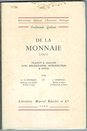 De la Monnaie (1751). Traduit et analysé avec bibliographie, introduction et notes par G.-H. Bous...