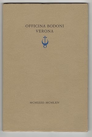 Officina Bodoni Verona 1923-1964. Catalogue raisonné des livres imprimé sur les presses à bois