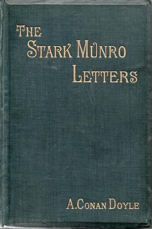 The Stark Munro Letters, Being a Series of Sixteen Letters Written by J. Stark Munro, M.B., to hi...