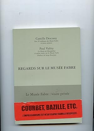 REGARDS SUR LE MUSÉE FABRE. Préface de Serge Bourgea