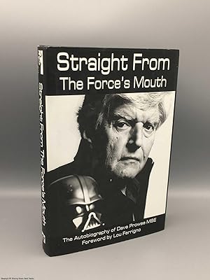 Straight From The Force's Mouth: The Autobiography (Signed)