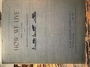 How We Live; A simple dissection of the economic body [FIRST EDITION]