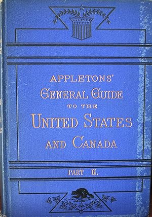 Appletons General Guide To The United States And Canada With Railway Maps, Plans Of Cities, And I...