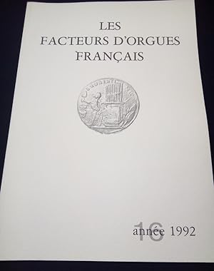 Les facteurs d'orgues Français - Revue technologique de la corporation - 1992 - N. 16