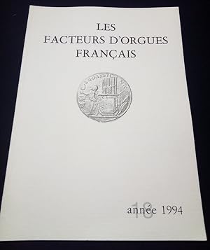 Les facteurs d'orgues Français - Revue technologique de la corporation - 1994 - N. 18