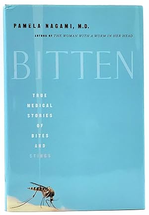 Bitten: True Medical Stories of Bites and Stings