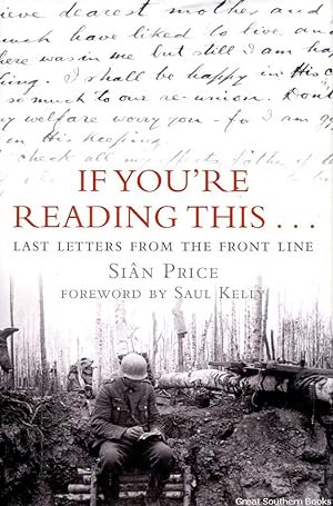 If You're Reading This .: Last Letters from the Front Line