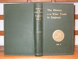 The History of the Wine Trade in England [ Inscribed Copy ]
