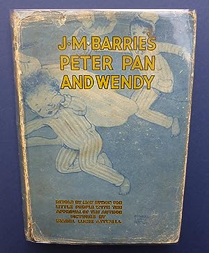 J M Barrie's Peter Pan & Wendy - Retold for Little People with the Approval of the Author