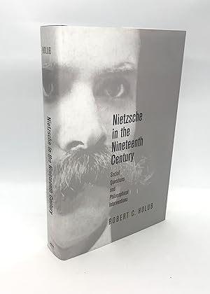 Nietzsche in the Nineteenth Century: Social Questions and Philosophical Interventions (Intellectu...