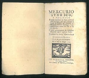 Mercurio storico e politico il quale contiene lo stato presente dell'Europa; Riflessioni politich...