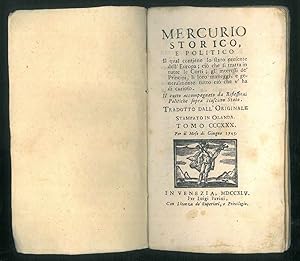Mercurio storico e politico il quale contiene lo stato presente dell'Europa; Riflessioni politich...