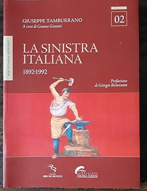 La sinistra italiana 1892-1992. A cura di Gianna Granati
