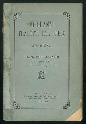 Epigrammi tradotti dal greco e versi originali.