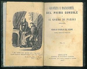 Giustizia e magnanimità del Primo Console o Il Gobbo di Parigi. Romanzo. Opera in 2 volumi in 1 t...