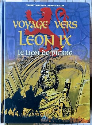 Voyage vers Leon IX. Le lion de pierre