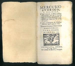 Mercurio storico e politico il quale contiene lo stato presente dell'Europa; Riflessioni politich...