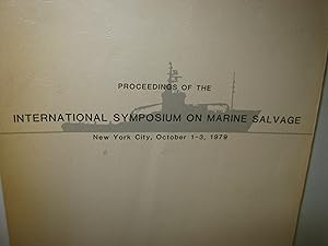 Proceedings Of The International Symposium On Marine Salvage N. Y.C. Oct. 1-3, 1979