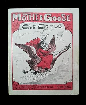 Mother Goose's quarto of nursery rhymes Old Mother Goose to all good children greeting.