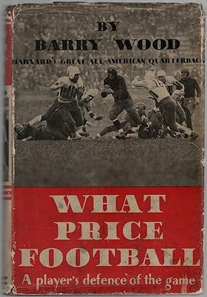 What Price Football: A Player's Defense of the Game