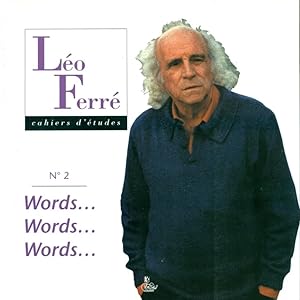 Cahiers d'études Léo Ferré N°2 - Words. Words. Words. -