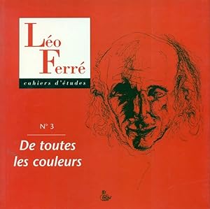 Cahiers d'études Léo Ferré N°3 - De toutes les couleurs -