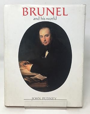 Brunel and His World (Pictorial Biography S.)