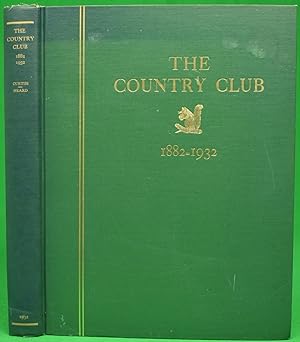 The Country Club. 1882-1932