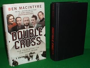 DOUBLE CROSS The True Story of the D-Day Spies