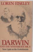DARWIN AND THE MYSTERIOUS MR X; New Light on the Evolutionists