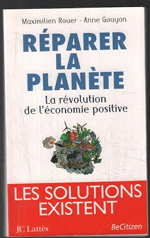Réparer la planète : La révolution de l'économie positive