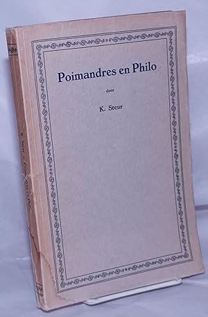 Poimandres en Philo; een vergelijking van Poimandres # 12- #32 met Philo's uitleg van Genesis I, ...