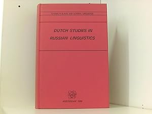 Dutch Studies in Russian Linguistics (Studies in Slavic and General Linguistics, Band 8)