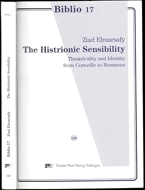The histrionic sensibility. Theatricality and identity from Corneille to Rousseau.