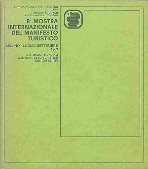 8o mostra internazionale del Manifesto turistico. Milano, luglio-settembre 1969