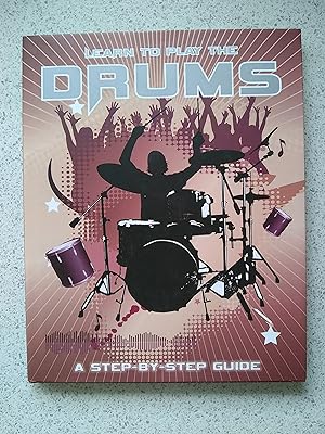 Learn To Play The Drums A Step-By-Step Guide