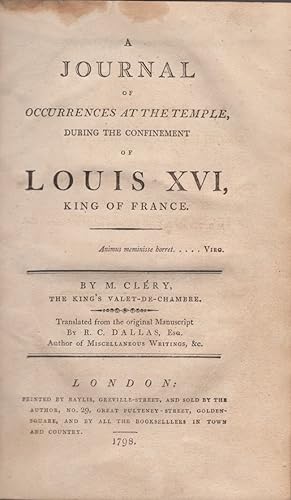 A Journal of Occurences at the Temple, During the Confinement of Louis XVI, King of France