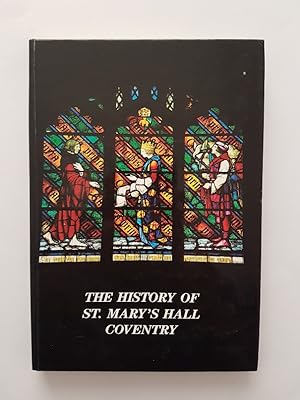 The History of St. Mary's Hall, Coventry / The Guildhall of St. Mary