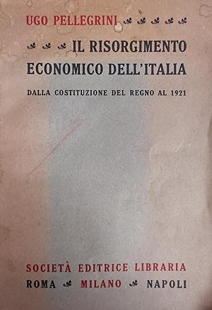 IL RISORGIMENTO ECONOMICO DELL'ITALIA. DALLA COSTITUZIONE DEL REGNO AL 1921