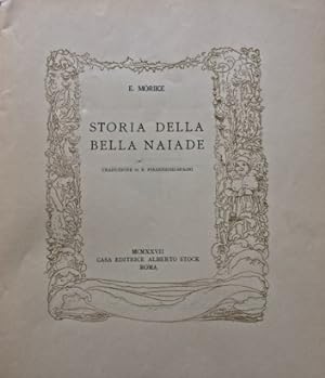 Storia della bella Naiade. Traduzione di R. Pisaneschi-Spaini.