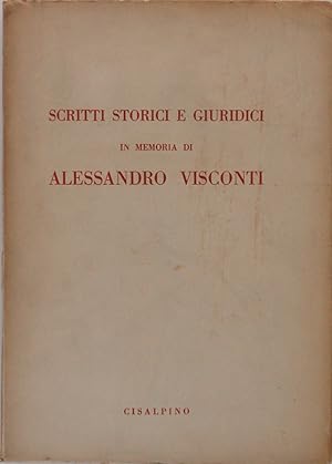 Scritti storici e giuridici in memoria di Alessandro Visconti